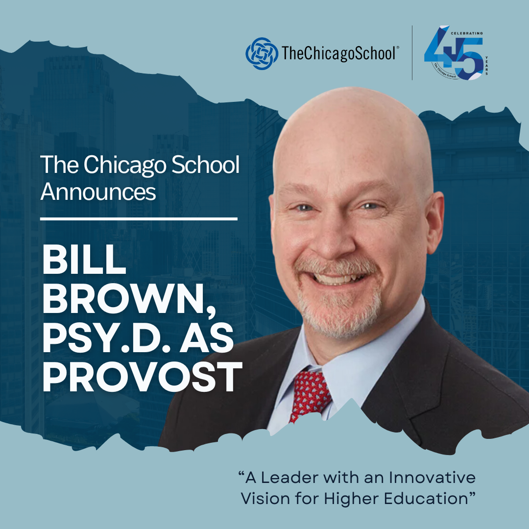 The Chicago School Announces Bill Brown, Psy.D. as Provost
